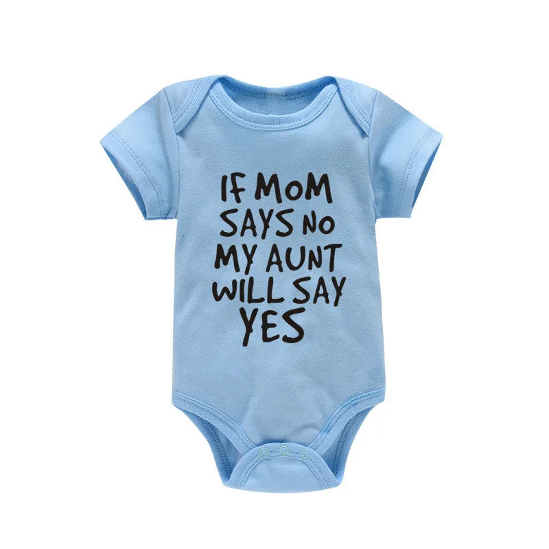 Sorry Mom Says No My Aunt Will Say Yes Baby Short Sleeved Jumpsuit Summer Newborn Breathable Cotton Boys Girls Infant Clothing