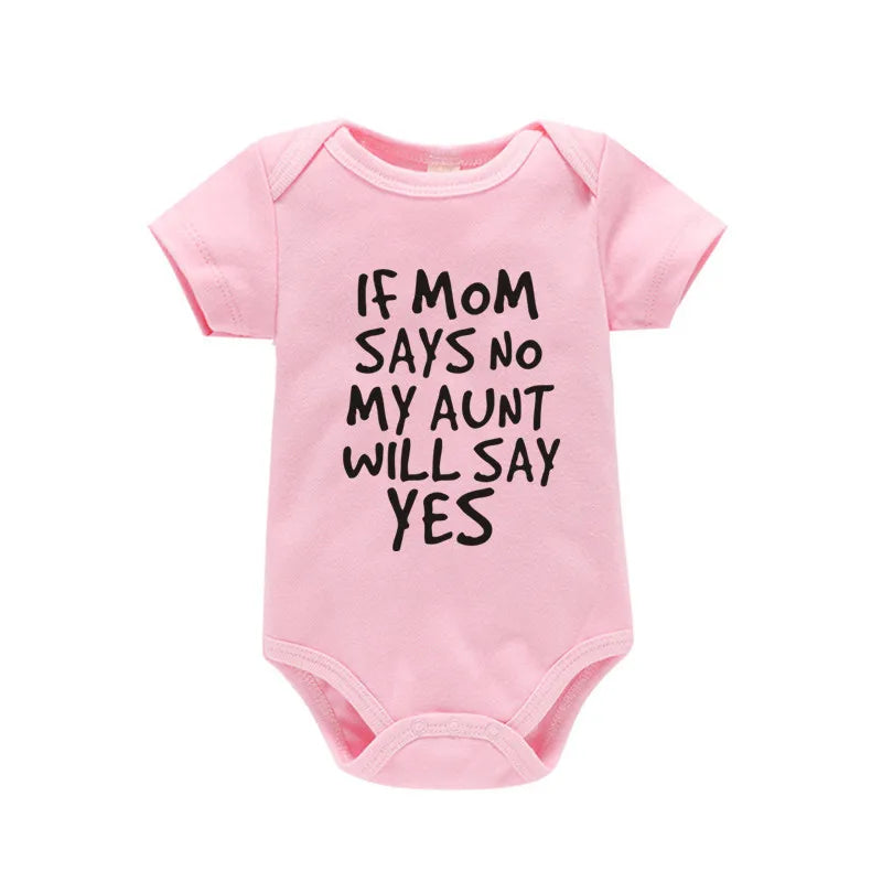 Sorry Mom Says No My Aunt Will Say Yes Baby Short Sleeved Jumpsuit Summer Newborn Breathable Cotton Boys Girls Infant Clothing