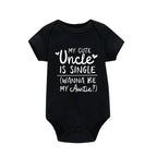 My Uncle Is Single Wanna Be My Auntie Print Baby Bodysuit Short Sleeve White Cotton Romper Clothes Summer Jumpsuit