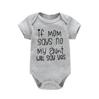 If Mom Says No My Aunt Will Say Yes Baby One-piece Cotton Short Sleeve Jumpsuit Funny Newborn Toddler Clothes