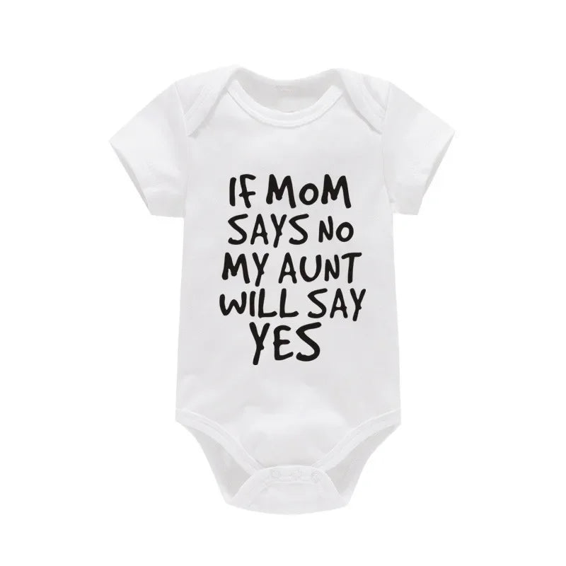 Sorry Mom Says No My Aunt Will Say Yes Baby Short Sleeved Jumpsuit Summer Newborn Breathable Cotton Boys Girls Infant Clothing