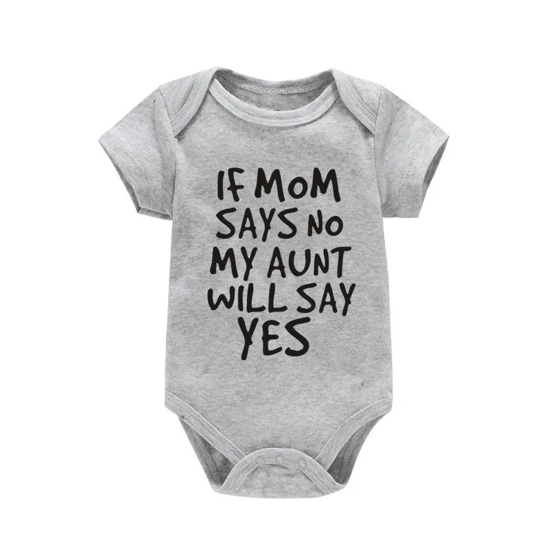 Sorry Mom Says No My Aunt Will Say Yes Baby Short Sleeved Jumpsuit Summer Newborn Breathable Cotton Boys Girls Infant Clothing
