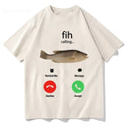 Fih Calling Remind Me Message Decline Accept Phone Call Fish T-shirts Funny Fishman Outfit T-shirt Men Women Cotton Casual Tees