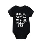 Sorry Mom Says No My Aunt Will Say Yes Baby Short Sleeved Jumpsuit Summer Newborn Breathable Cotton Boys Girls Infant Clothing