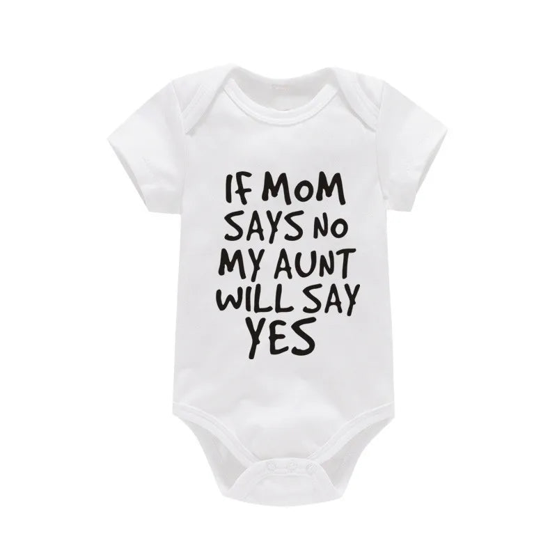 Sorry Mom Says No My Aunt Will Say Yes Baby Short Sleeved Jumpsuit Summer Newborn Breathable Cotton Boys Girls Infant Clothing